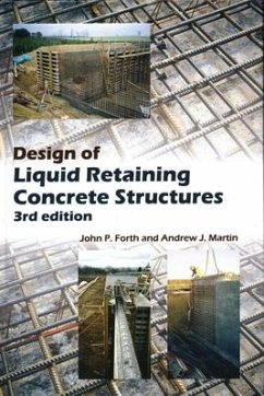 Design of Liquid Retaining Concrete Structures - Forth, John P; Martin, Andrew J