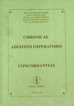 Concordantie Chronicae Adefonsi Imperatoris - Martínez Pastor, Marcelo . . . [et al. . . . [et al.