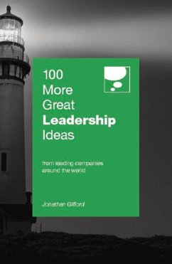 100 More Great Leadership Ideas: From Successful Leaders and Managers Around the World - Gifford, Jonathan