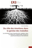 Du rôle des émotions dans la genèse des maladies