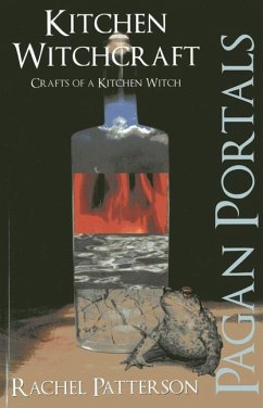 Pagan Portals - Kitchen Witchcraft - Crafts of a Kitchen Witch - Patterson, Rachel