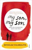 My Son, My Son: How One Generation Hurts the Next