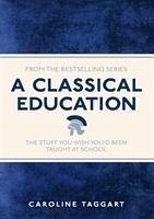 A Classical Education - Taggart, Caroline