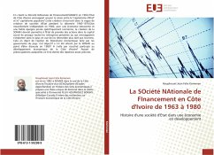 La SOciété NAtionale de FInancement en Côte d'Ivoire de 1963 à 1980 - Komenan, Houphouet Jean Felix