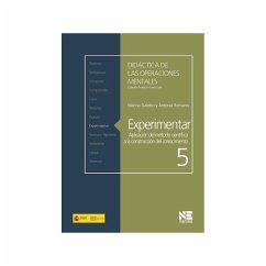 Experimentar : aplicación del método científico a la construcción del conocimiento - Lorente García, Rocío; Galetto, Marina; Romano, Antonia