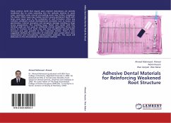 Adhesive Dental Materials for Reinforcing Weakened Root Structure - Ahmed, Ahmed Mahmood;Husein, Adam;Wan Bakar, Wan Z.