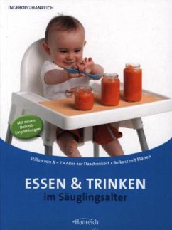 Essen & Trinken im Säuglingsalter - Hanreich, Ingeborg