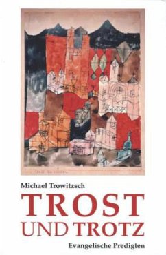 Trost und Trotz - Trowitzsch, Michael