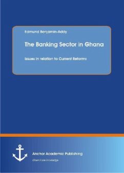 The Banking Sector in Ghana: Issues in relation to Current Reforms - Benjamin-Addy, Edmund