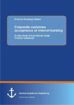Corporate customers acceptance of Internet banking: A case study of East African Trade Finance customers - Abeka, Silvance O.