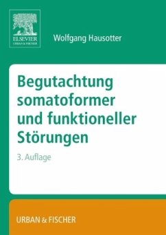 Begutachtung somatoformer und funktioneller Störungen - Hausotter, Wolfgang