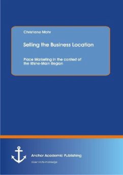 Selling the Business Location: Place Marketing in the context of the Rhine-Main Region - Mohr, Christiane