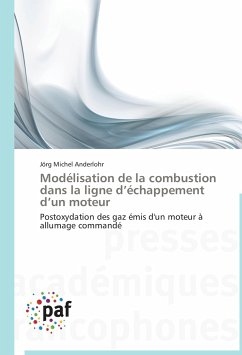 Modélisation de la combustion dans la ligne d'échappement d'un moteur - Anderlohr, Jörg Michel