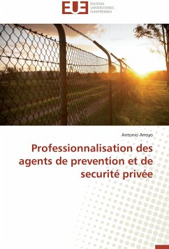 Professionnalisation des agents de prevention et de securité privée - Arroyo, Antonio