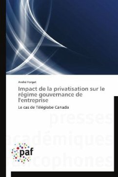 Impact de la privatisation sur le régime gouvernance de l'entreprise - Forget, André