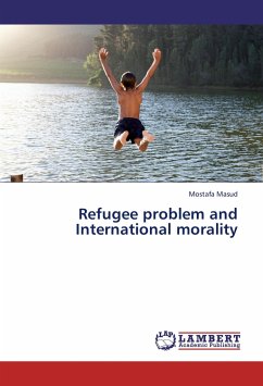 Refugee problem and International morality - Masud, Mostafa