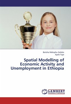Spatial Modelling of Economic Activity and Unemployment in Ethiopia