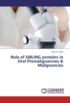 Role of SIBLING proteins in Oral Premalignancies & Malignancies - Salati, Nasir A.