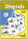 Der redliche Ostpreuße - Ein Kalenderbuch für 2014