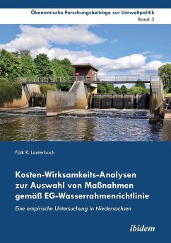 Kosten-Wirksamkeits-Analysen zur Auswahl von Maßnahmen gemäß EG-Wasserrahmenrichtlinie. Eine empirische Untersuchung in Niedersachsen - Lauterbach, Falk R.