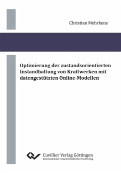 Optimierung der zustandsorientierten Instandhaltung von Kraftwerken mit datengestützten Online-Modellen - Mehrkens, Christian