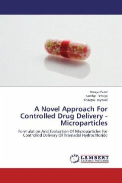 A Novel Approach For Controlled Drug Delivery - Microparticles - Patel, Shrujal;Teraiya, Sandip;Jayswal, Bhargav