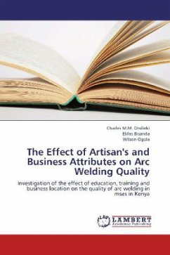 The Effect of Artisan's and Business Attributes on Arc Welding Quality - Ondieki, Charles M.M.;Bisanda, Elifas;Ogola, Wilson