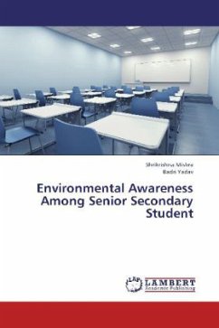 Environmental Awareness Among Senior Secondary Student - Mishra, Shrikrishna;Yadav, Badri