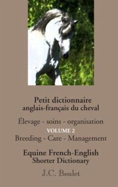 Petit dictionnaire anglais-français du cheval - Vol. 2 - Boulet, Jean-Claude