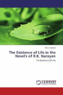 The Existence of Life in the Novel's of R.K. Narayan - Rizwan, Md. S.