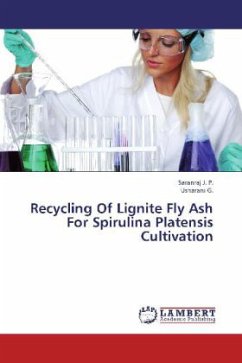 Recycling Of Lignite Fly Ash For Spirulina Platensis Cultivation - Saranraj, J. P.;Usharani, G.