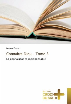 Connaître Dieu - Tome 3 - Guyot, Léopold