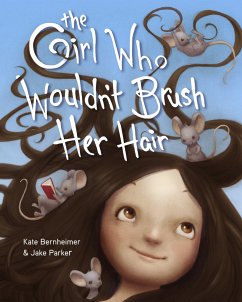 The Girl Who Wouldn't Brush Her Hair - Bernheimer, Kate