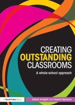 Creating Outstanding Classrooms - Knight, Oliver; Benson, David