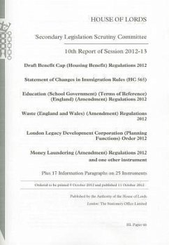 10th Report of Session 2012-13: Draft Benefit Cap (Housing Benefit) Regulations 2012; Statement of Changes in Immigration Rules (Hc 565); Education (S