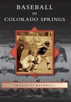 Baseball in Colorado Springs - Hadix, Roger P.