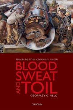 Blood, Sweat, and Toil - Field, Geoffrey G