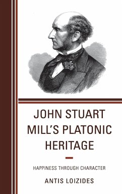 John Stuart Mill's Platonic Heritage - Loizides, Antis