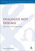 Dialogue Not Dogma Dialogue Not Dogma