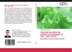 Historia de Altos de Jalisco y el Colegio La Paz: 1947-2010