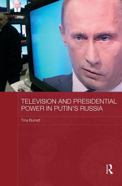 Television and Presidential Power in Putin's Russia - Burrett, Tina