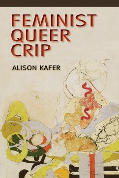 Feminist, Queer, Crip - Kafer, Alison