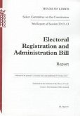 Electoral Registration and Administration Bill: Report 5th Report of Session 2012-13: House of Lords Paper 51 Session 2012-13