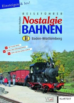 Reiseführer Nostalgiebahnen Baden-Württemberg - Fleischer, Korbinian