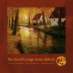 The Art of George Ames Aldrich - Greenhouse, Wendy; Hertzlieb, Gregg; Wright, Michael