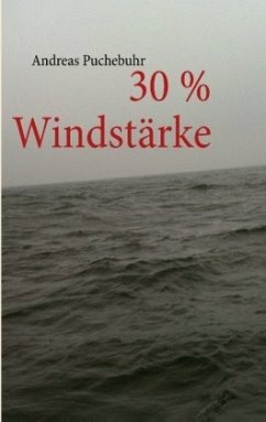 30 % Windstärke - Puchebuhr, Andreas