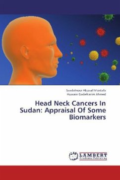 Head Neck Cancers In Sudan: Appraisal Of Some Biomarkers - Mustafa, Saadalnour Abusail;Ahmed, Hussain Gadelkarim
