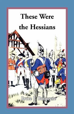 These Were the Hessians - Burgoyne, Bruce E.