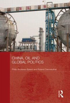 China, Oil and Global Politics - Andrews-Speed, Philip; Dannreuther, Roland