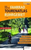 Der große Fahrrad-Tourenatlas Ruhrgebiet